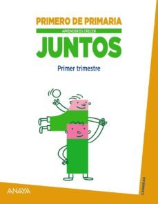 aprender es crecer juntos. 1er trimestre. 1º primer ciclo-9788467846317