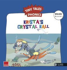 krista s crystal ball. tiny tales phonics pre-a1 (or,cr,sh,v)-9788468258317