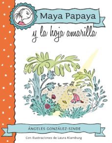 maya papaya y la hoja amarilla-9788468312217