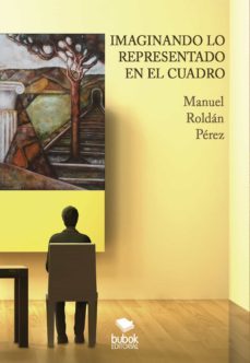 imaginando lo representado en el cuadro (ebook)-manuel roldan perez-9788468565217