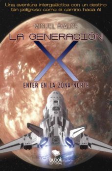 la generacion x: enter en la zona norte (ebook)-miguel avalos-9788468572017
