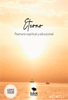 eterno. poemario espiritual y educacional (ebook)-alberto toledo-9788468581217