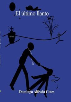 el último llanto (ebook)-domingo alfredo cotes-9788468605517