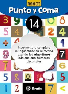 punto y coma matematicas cuaderno nº 14. 6º educacion primaria incremento y completo mi alfabetización numérica usando los algoritmos básicos con números decimales-9788469618417