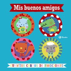 mis buenos amigos: cuentos cortos de emociones-rosie greening-9788469623817