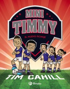 mini timmy - el nuevo fichaje-tim cahill-9788469629017