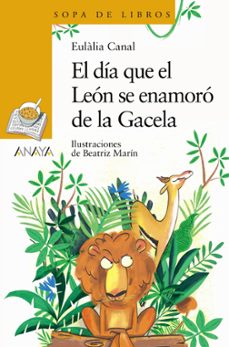 el día que el leon se enamoro de la gacela-eulalia canal-9788469891117