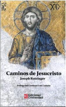 caminos de jesucristo 2ª edicion-joseph benedicto xvi ratzinger-9788470577017