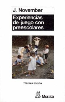 experiencias de juego con preescolares (2ª ed.)-janet november-9788471122117
