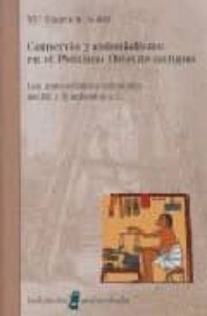 comercio y colonialismo en el proximo oriente antiguo: los antece dentes coloniales del iii y ii milenios a.c.-9788472903517