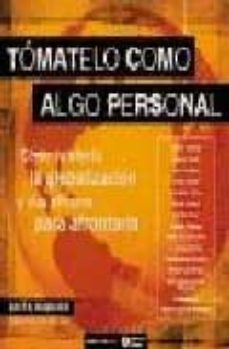 tomatelo como algo personal: como te afecta la globalizacion y vi as eficaces para afrontarla-9788474267617