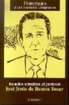 estudios ofrecidos al profesor jose jesus de bustos tovar (2 vols .)-jose luis giron-f. javier herrero-9788474917017