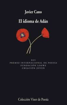 el idioma de adan (xvi premio internacional de poesia fundacion l oewe)-9788475225517