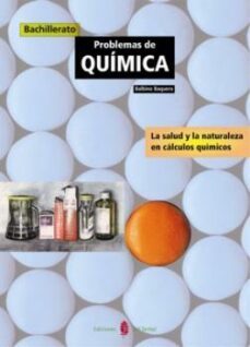 problemas de quimica (bachillerato): la salud y la naturaleza enc alculos quimicos-balbino baquero-9788476282717