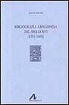 bibliografia aragonesa del siglo xvi (1501-1600)-juan m. sanchez-9788476351017