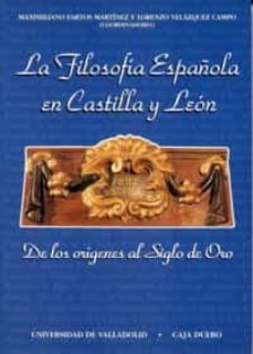 la filosofia española en castilla y leon de los origenes al siglo de oro-9788477627517