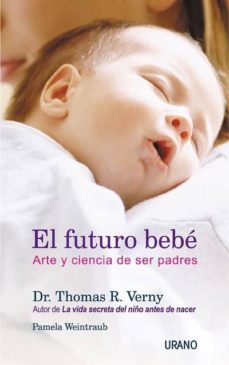el futuro bebe: arte y ciencia de ser padres-9788479535117