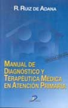 manual de diagnostico y terapeutica medica en atencion primaria ( 3ª ed.)-9788479785017
