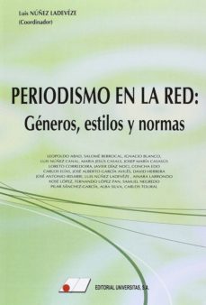 periodismo en la red: generos, estilos y normas-luis nuñez ladeveze-9788479914417