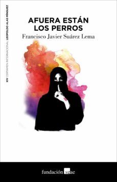 afuera estan los perros (ebook)-francisco javier suarez lema-9788480489317