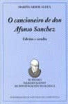 o cancionero de don afonso sanchez: edicion e estudio-mariña arbor aldea-9788481219517