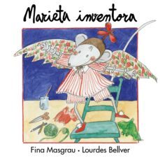 marieta inventora-lourdes bellver-fina masgrau-9788481311617