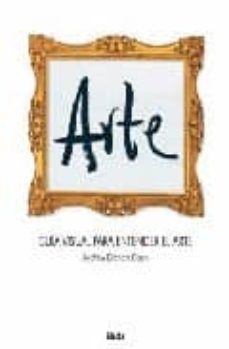 arte: guia visual para entender el arte-andrew graham dixon-9788481564617