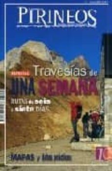el mundo de los pirineos nº 7 junio 2008 (especial) travesias de una semana: rutas de seis a siete dias. mapas y datos practicos-9788482163017