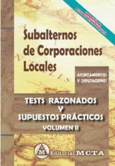 subalternos de corporaciones locales volumen ii: tests razonados y supuestos practicos  nueva edicion 2021-manuel segura ruiz-9788482195117