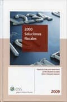 2000 soluciones fiscales 2009-francisco manuel mellado benavente-9788482358017