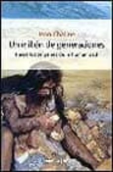 un millon de generaciones: hacia los origenes de la humanidad-jean chaline-9788483074817