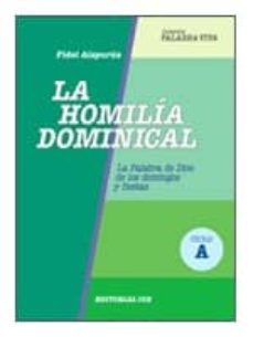 la homilia dominical: la palabra de dios de los domingos y fiesta s-fidel aizpurua donazar-9788483168417
