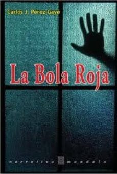 la bola roja-carlos j. peres gaye-9788483524817