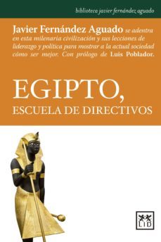 egipto, escuela de directivos-javier fernandez aguado-9788483568217