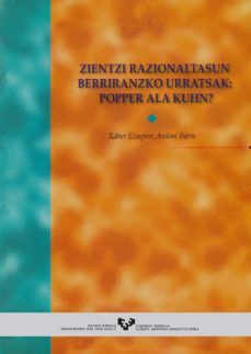 zientzi razionaltasun berriranzko urratsak: popper ala kuhn?-9788483731017