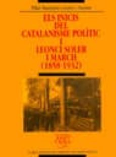 els inicis del catalanisme politic i leonci soler-pilar martinez carner i ascaso-9788484150817