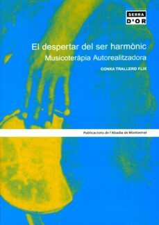 el despertar del ser harmonic: musicoterapia autorealitzadora-9788484156017