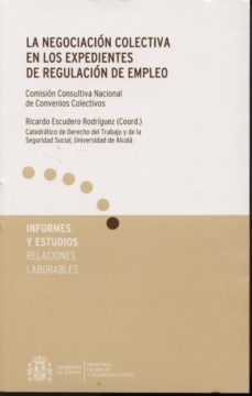 la negociacion colectiva en los expedientes de regulacion de empl eo-9788484174417