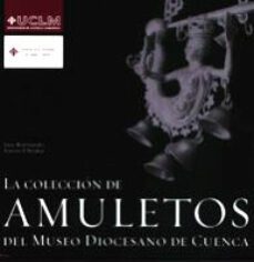 la coleccion de amuletos del museo diocesano de cuenca-9788484274117