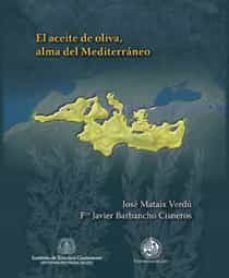 el aceite de oliva, alma del mediterraneo-9788484393917