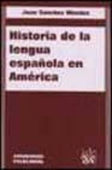 historia de la lengua española en america-juan sanchez mendez-9788484427117