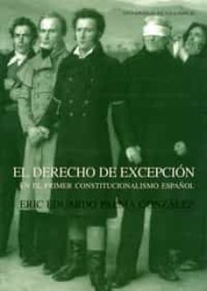 el derecho de excepcion en el primer constitucionalismo español-eric eduardo palma gonzalez-9788484480617
