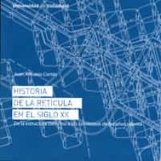 historia de la retcula en el siglo xx : de la estructura dom-ino a los comienzos de los aos setenta-9788484487517