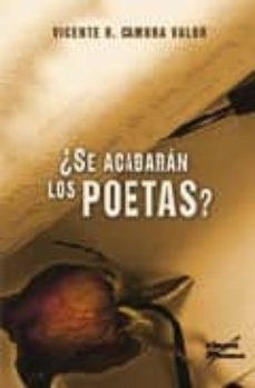 ¿se acabaran los poetas?-vicente r. cambra valor-9788484546917