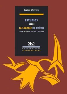estudios sobre las hurdes de buñuel: evidencia filmica, estetica y recepcion-9788484722717
