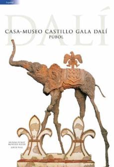 casa museu castell gala dali pubol (guia en castellano)-antoni pitxot soler-montse aguer teixidor-9788484785217