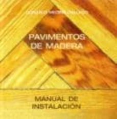 pavimentos de madera: manual de instalacion-gonzalo medina gallego-9788487381317