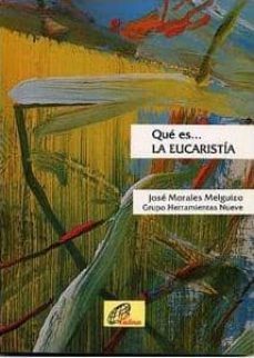 que es la eucaristia-jose morales melguizo-9788489021617