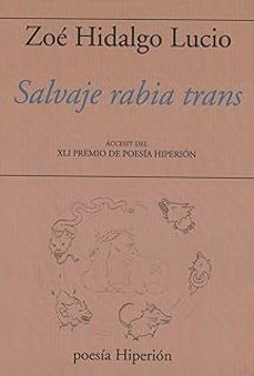 salvaje rabia trans-zoe hidalgo lucio-9788490022917