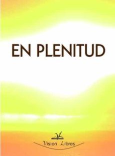 en plenitud-luis enrique de las peñas gimenez-9788490114117